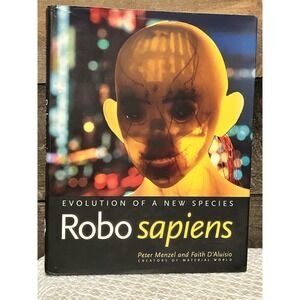 Robo Sapiens: Evolution of‎ a New Species by Menzel, Peter Hardback Book